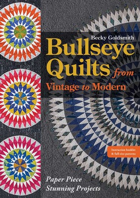 Bullseye Quilts from Vintage to Modern Bullseye Quilts from Vintage to Modern