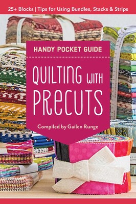Quilting with Precuts Handy Pocket Guide Quilting with Precuts Handy Pocket Guide