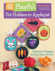 52 Playful Pot Holders to Appliqué 52 Playful Pot Holders to Appliqué