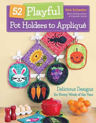 52 Playful Pot Holders to Appliqué 52 Playful Pot Holders to Appliqué