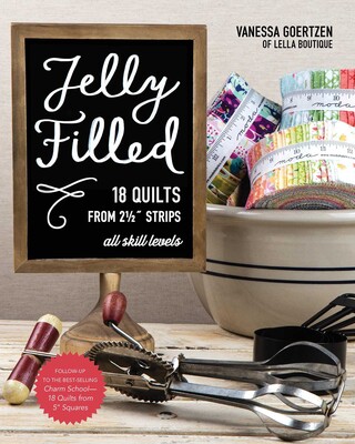 Jelly Filled—18 Quilts from 2 1/2'' Strips Jelly Filled—18 Quilts from 2 1/2'' Strips