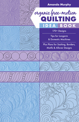 Organic Free-Motion Quilting Idea Book Organic Free-Motion Quilting Idea Book
