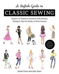 Stylish Guide to Classic Sewing Stylish Guide to Classic Sewing