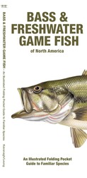 Bass & Freshwater Game Fish of North America Bass & Freshwater Game Fish of North America