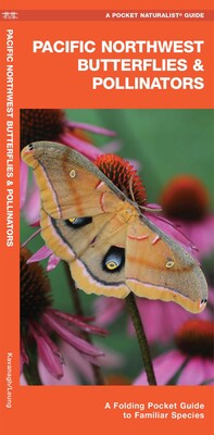 Pacific Northwest Butterflies & Pollinators Pacific Northwest Butterflies & Pollinators
