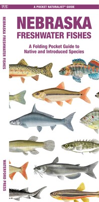Nebraska Freshwater Fishes Nebraska Freshwater Fishes