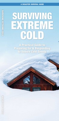 Surviving Extreme Cold Surviving Extreme Cold