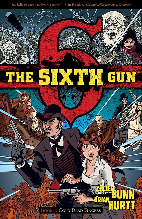 Sixth Gun Vol. 1: Cold Dead Fingers