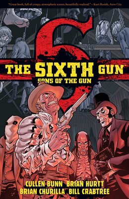 The Sixth Gun: Sons of the Gun The Sixth Gun: Sons of the Gun