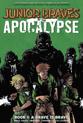Junior Braves of the Apocalypse Vol. 1: A Brave is Brave Junior Braves of the Apocalypse Vol. 1: A Brave is Brave
