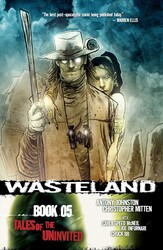 Wasteland Vol. 5: Tales of the Uninvited