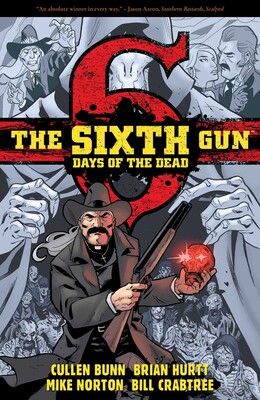 The Sixth Gun: Days of the Dead The Sixth Gun: Days of the Dead