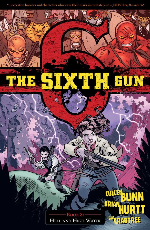 Sixth Gun Vol. 8: Hell and High Water