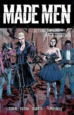 Made Men: Getting the Gang Back Together Made Men: Getting the Gang Back Together