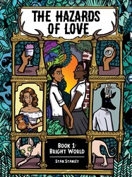 The Hazards of Love: Book One: Bright World