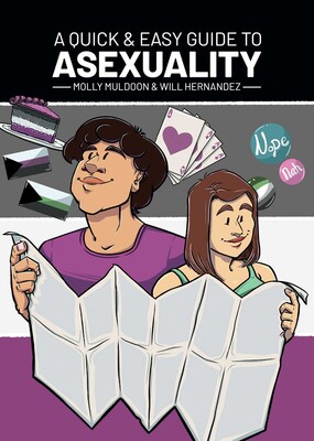 A Quick & Easy Guide to Asexuality A Quick & Easy Guide to Asexuality