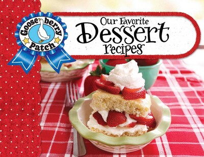 Our Favorite Dessert Recipes Our Favorite Dessert Recipes