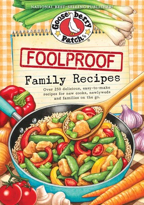 Foolproof Family Recipes Foolproof Family Recipes