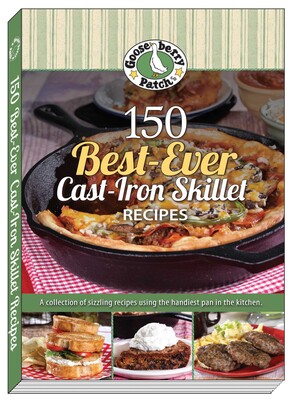 150 Best-Ever Cast Iron Skillet Recipes 150 Best-Ever Cast Iron Skillet Recipes