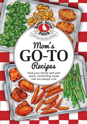 Moms Go-To Recipes Moms Go-To Recipes