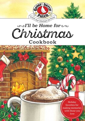 I'll be Home for Christmas Cookbook I'll be Home for Christmas Cookbook