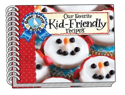 Our Favorite Kid-Friendly Recipes Our Favorite Kid-Friendly Recipes