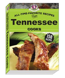 All Time Favorite Recipes from Tennessee Cooks All Time Favorite Recipes from Tennessee Cooks