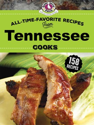 All Time Favorite Recipes from Tennessee Cooks All Time Favorite Recipes from Tennessee Cooks