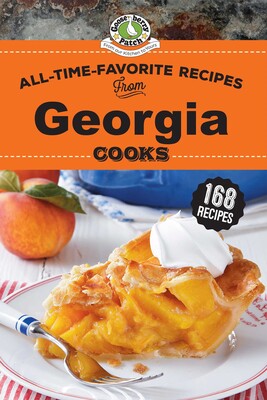 All-Time-Favorite Recipes from Georgia Cooks All-Time-Favorite Recipes from Georgia Cooks