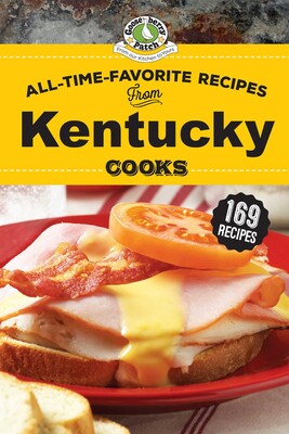 All-Time-Favorite Recipes from Kentucky Cooks All-Time-Favorite Recipes from Kentucky Cooks