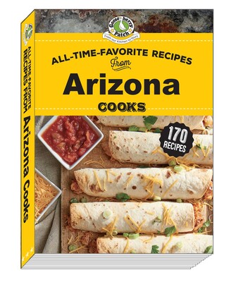 All Time Favorite Recipes from Arizona Cooks All Time Favorite Recipes from Arizona Cooks