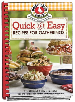 Quick & Easy Recipes for Gatherings Cookbook Quick & Easy Recipes for Gatherings Cookbook