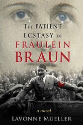 The Patient Ecstasy of Fraulein Braun The Patient Ecstasy of Fraulein Braun