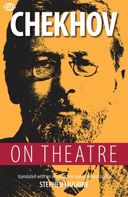 Chekhov on Theatre Chekhov on Theatre