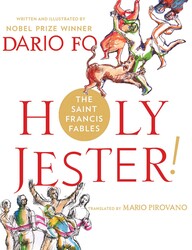 Holy Jester! The Saint Francis Fables Holy Jester! The Saint Francis Fables