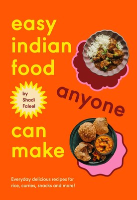 Easy Indian Food Anyone Can Make Easy Indian Food Anyone Can Make