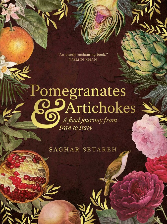 Pomegranates and Artichokes Book by Saghar Setareh Official