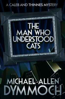 The Man Who Understood Cats The Man Who Understood Cats