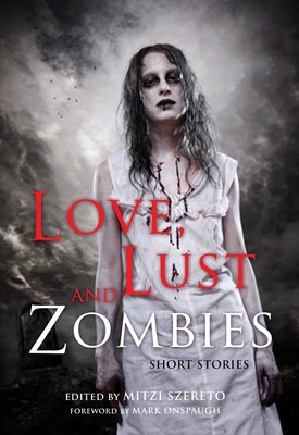 Love, Lust, and Zombies Love, Lust, and Zombies