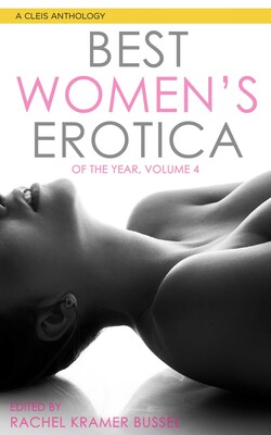 Best Women's Erotica of the Year, Volume 4 Best Women's Erotica of the Year, Volume 4