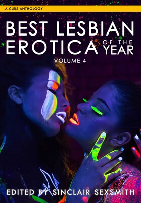 Best Lesbian Erotica of the Year, Volume 4 Best Lesbian Erotica of the Year, Volume 4