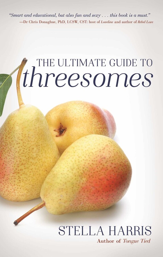 Ultimate Guide to Threesomes eBook by Stella Harris | Official ...