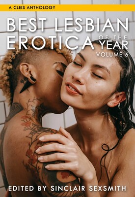 Best Lesbian Erotica of the Year, Volume 6 Best Lesbian Erotica of the Year, Volume 6