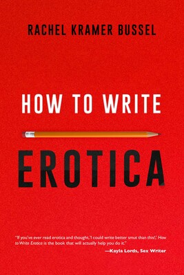 How to Write Erotica How to Write Erotica