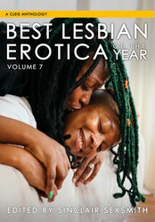 Best Lesbian Erotica of the Year, Volume 7 Best Lesbian Erotica of the Year, Volume 7
