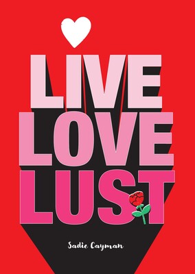 Live, Love, Lust Live, Love, Lust