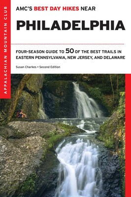 AMC's Best Day Hikes near Philadelphia AMC's Best Day Hikes near Philadelphia
