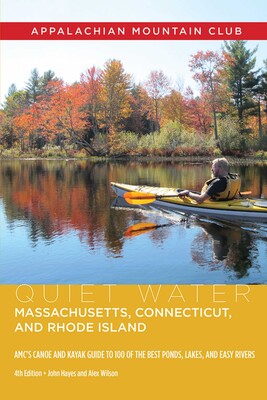 Quiet Water Massachusetts, Connecticut, and Rhode Island Quiet Water Massachusetts, Connecticut, and Rhode Island