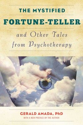 Mystified Fortune-Teller and Other Tales from Psychotherapy Mystified Fortune-Teller and Other Tales from Psychotherapy