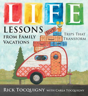 Life Lessons from Family Vacations Life Lessons from Family Vacations